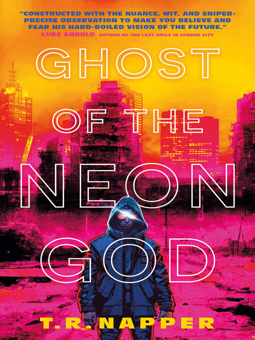 Title details for Ghost of the Neon God by T. R. Napper - Available